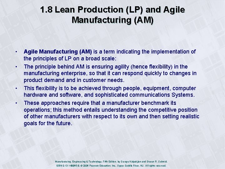 1. 8 Lean Production (LP) and Agile Manufacturing (AM) • • Agile Manufacturing (AM)