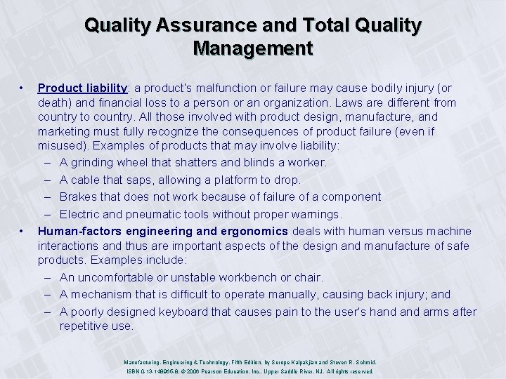 Quality Assurance and Total Quality Management • • Product liability: a product’s malfunction or