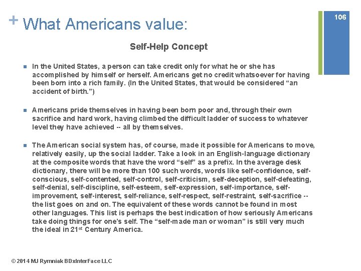 + What Americans value: Self-Help Concept n In the United States, a person can