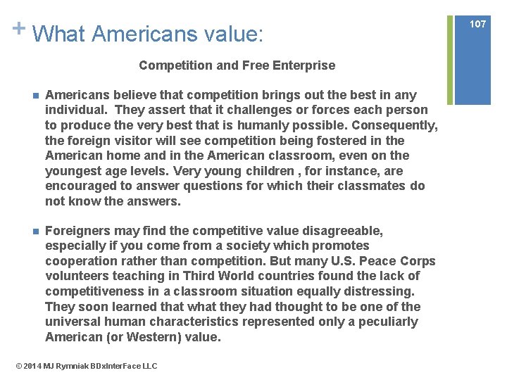 + What Americans value: Competition and Free Enterprise n Americans believe that competition brings