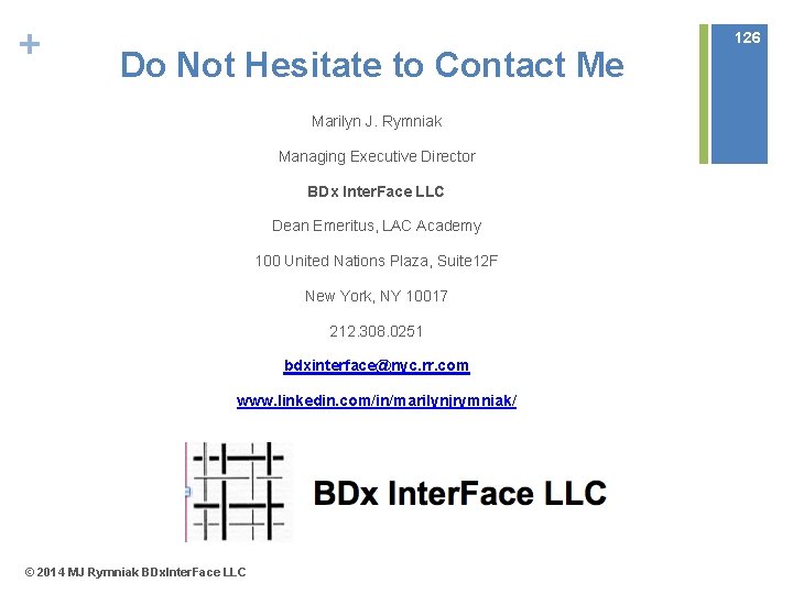 + Do Not Hesitate to Contact Me Marilyn J. Rymniak Managing Executive Director BDx