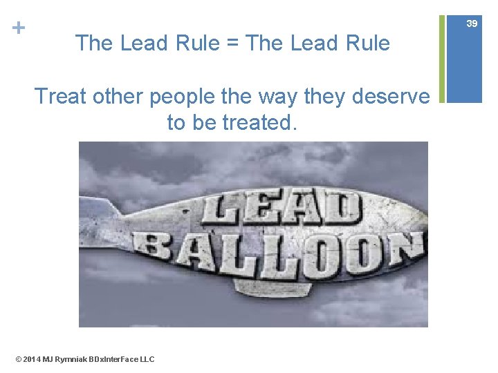 + 39 The Lead Rule = The Lead Rule Treat other people the way