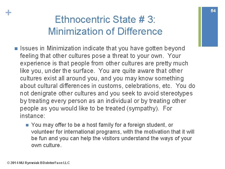 + 54 Ethnocentric State # 3: Minimization of Difference n Issues in Minimization indicate