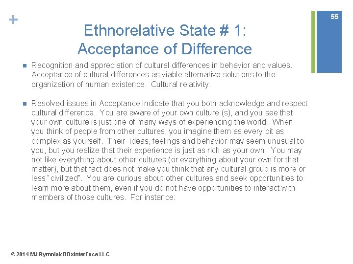 + 55 Ethnorelative State # 1: Acceptance of Difference n Recognition and appreciation of