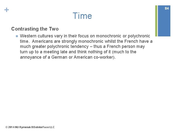 + 84 Time Contrasting the Two n Western cultures vary in their focus on