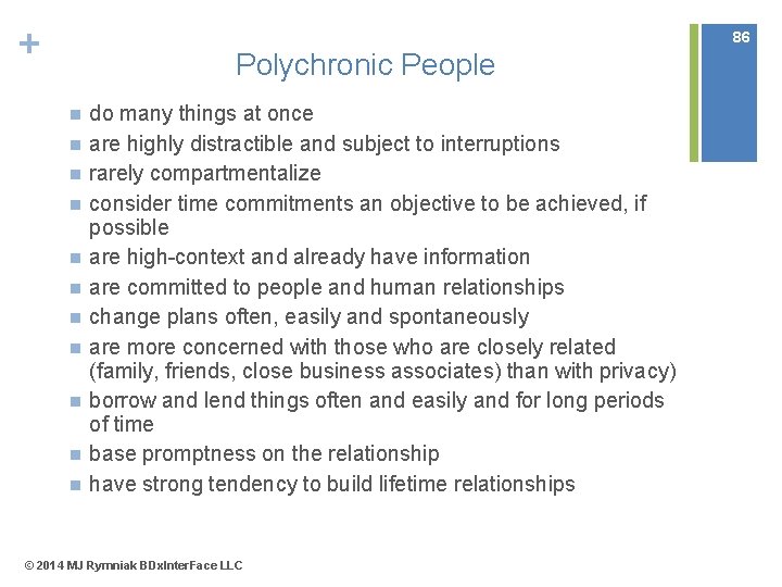 + 86 Polychronic People n n n do many things at once are highly