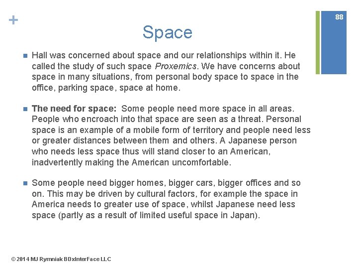 + 88 Space n Hall was concerned about space and our relationships within it.