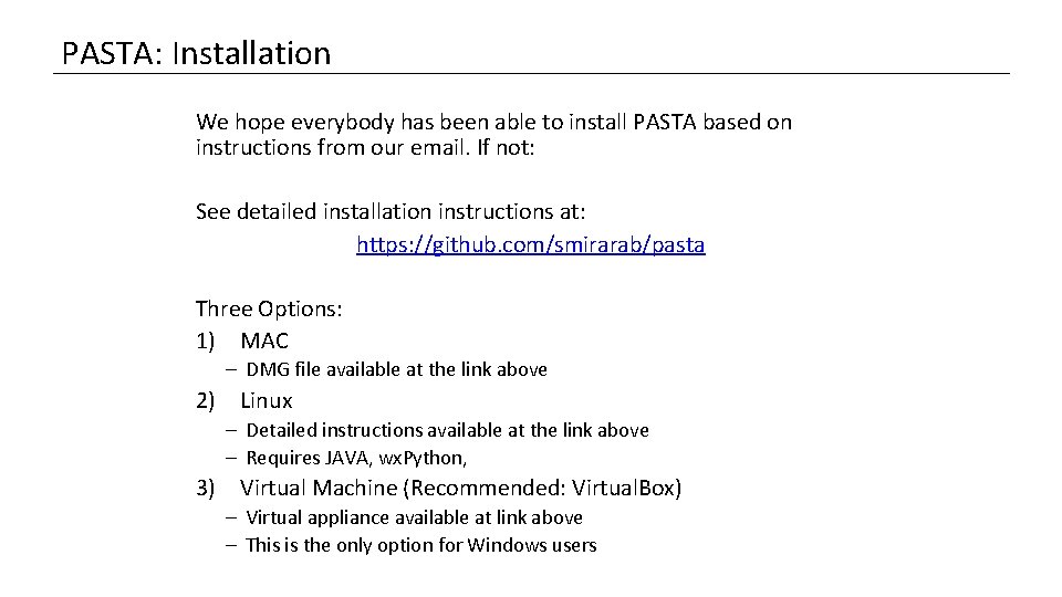 PASTA: Installation We hope everybody has been able to install PASTA based on instructions