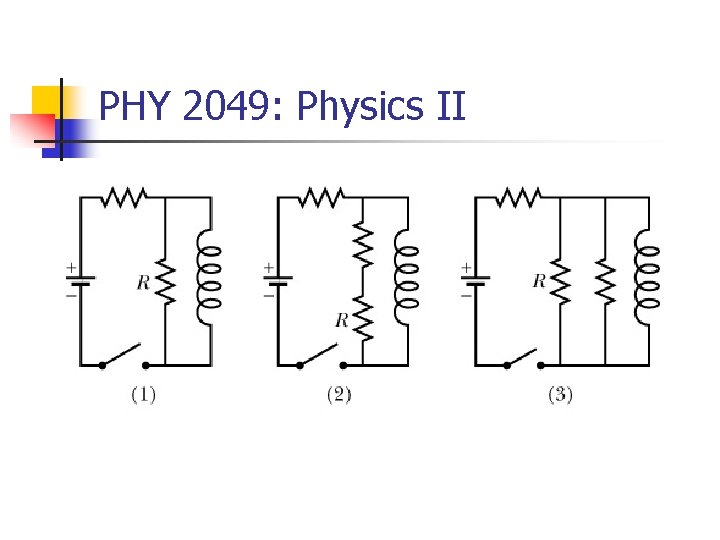 PHY 2049: Physics II 