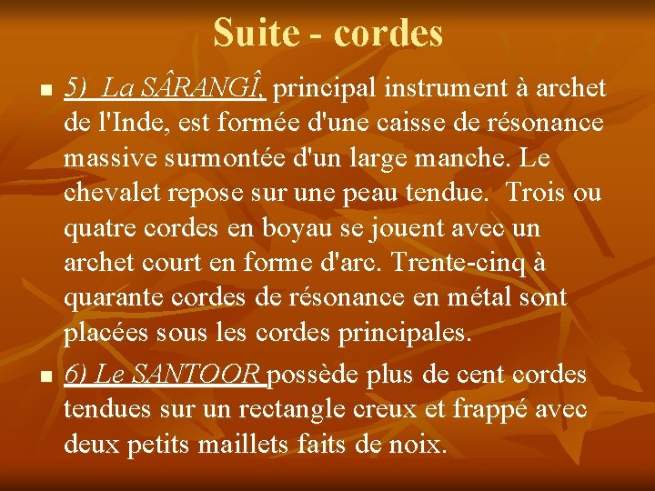 Suite - cordes n n 5) La S RANGÎ, principal instrument à archet de