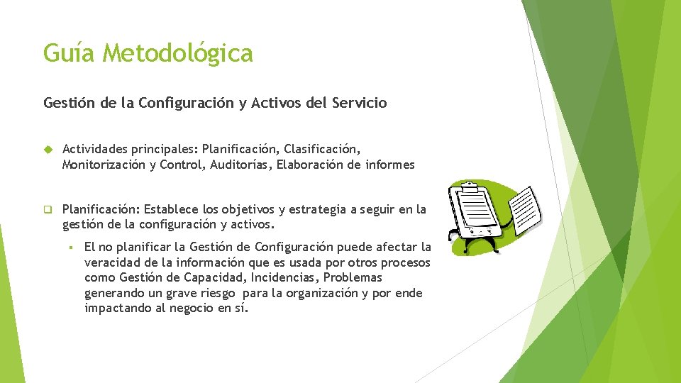 Guía Metodológica Gestión de la Configuración y Activos del Servicio Actividades principales: Planificación, Clasificación,