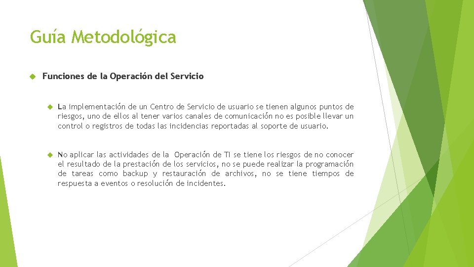 Guía Metodológica Funciones de la Operación del Servicio La implementación de un Centro de