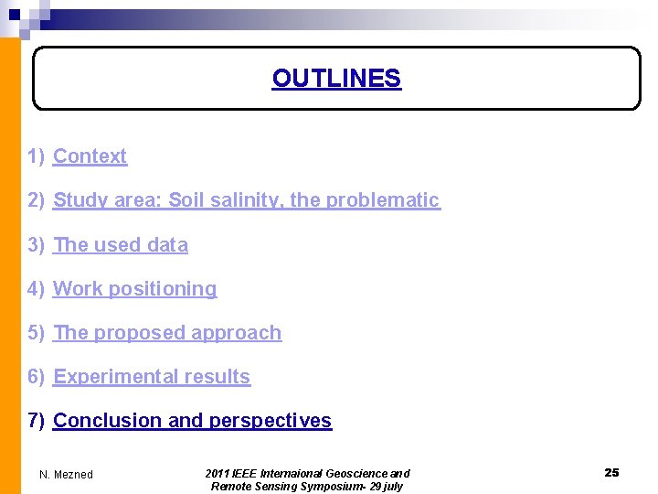 OUTLINES 1) Context 2) Study area: Soil salinity, the problematic 3) The used data