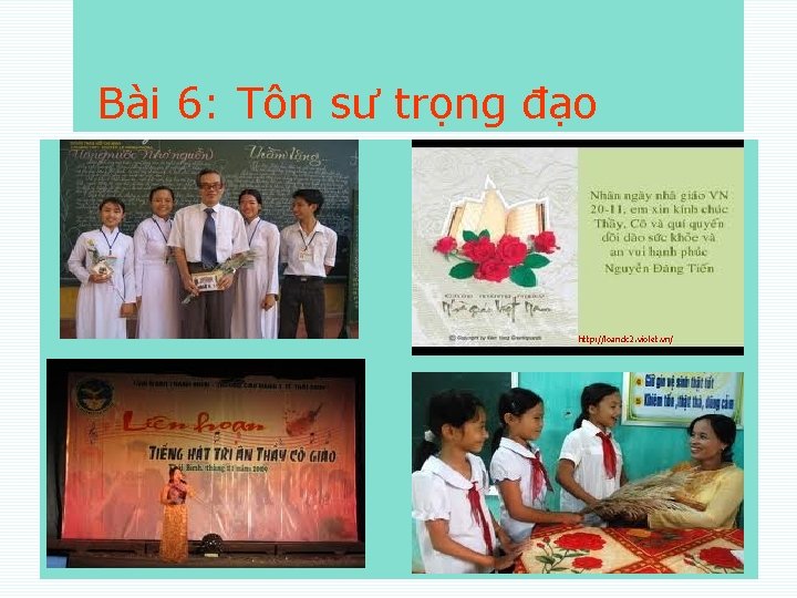 Bài 6: Tôn sư trọng đạo http: //loandc 2. violet. vn/ 