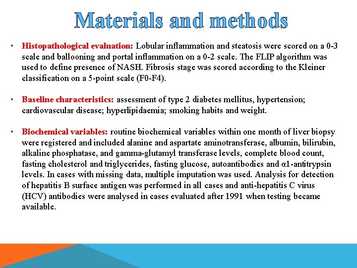 Materials and methods • Histopathological evaluation: Lobular inflammation and steatosis were scored on a