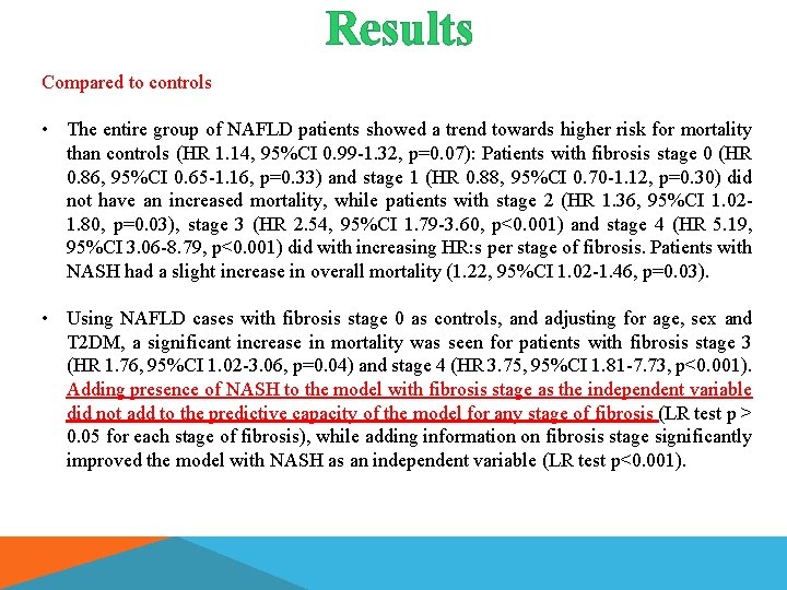 Results Compared to controls • The entire group of NAFLD patients showed a trend