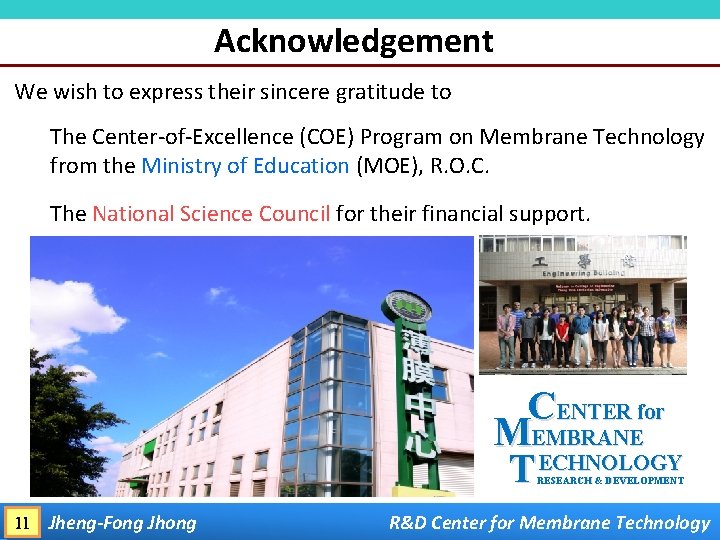 Acknowledgement We wish to express their sincere gratitude to The Center-of-Excellence (COE) Program on