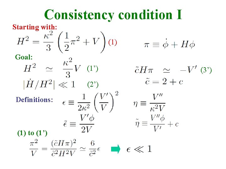 Consistency condition I Starting with: (1) Goal: (1’) (2’) Definitions: (1) to (1’) (3’)