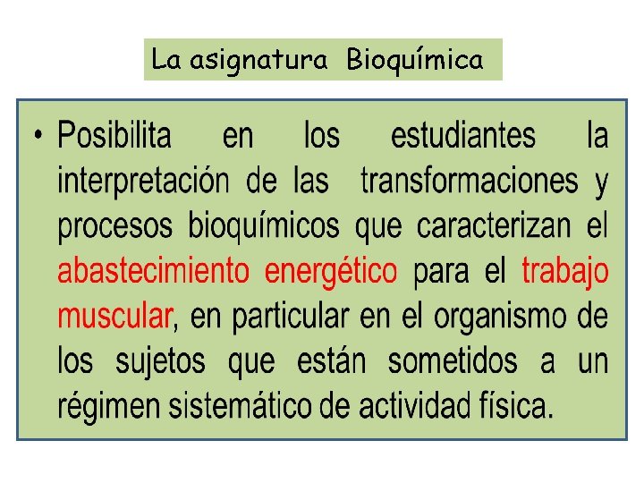 La asignatura Bioquímica 