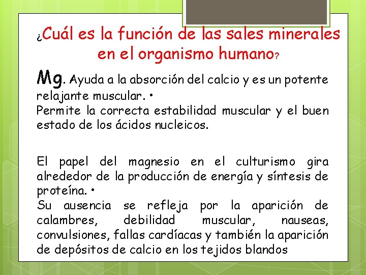 ¿ Cuál es la función de las sales minerales en el organismo humano? Mg.