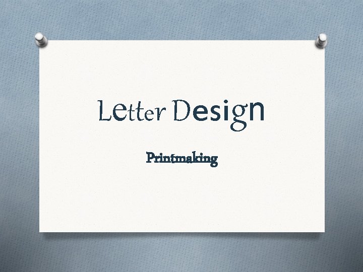 Letter Design Printmaking 