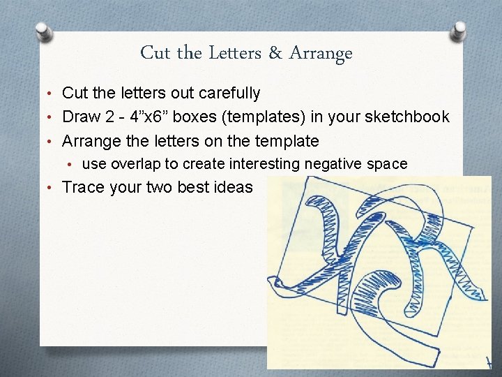 Cut the Letters & Arrange • Cut the letters out carefully • Draw 2