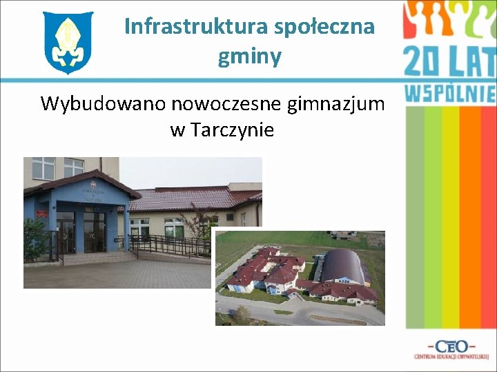 Infrastruktura społeczna gminy Wybudowano nowoczesne gimnazjum w Tarczynie 