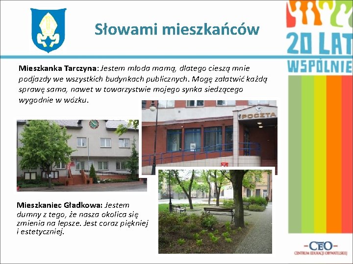 Słowami mieszkańców Mieszkanka Tarczyna: Jestem młoda mamą, dlatego cieszą mnie podjazdy we wszystkich budynkach