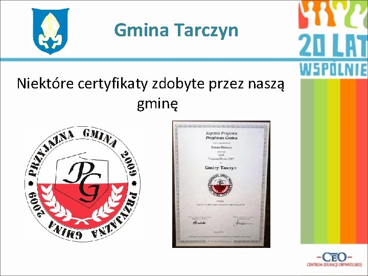 Gmina Tarczyn Niektóre certyfikaty zdobyte przez naszą gminę 