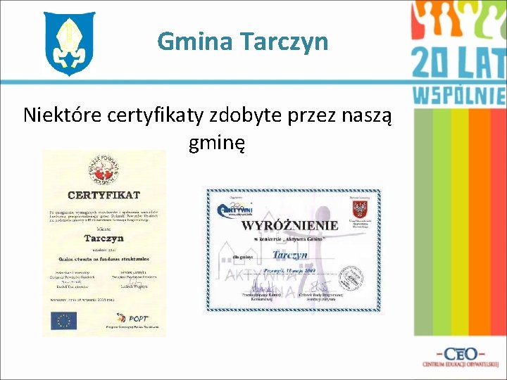 Gmina Tarczyn Niektóre certyfikaty zdobyte przez naszą gminę 