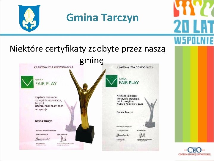 Gmina Tarczyn Niektóre certyfikaty zdobyte przez naszą gminę 