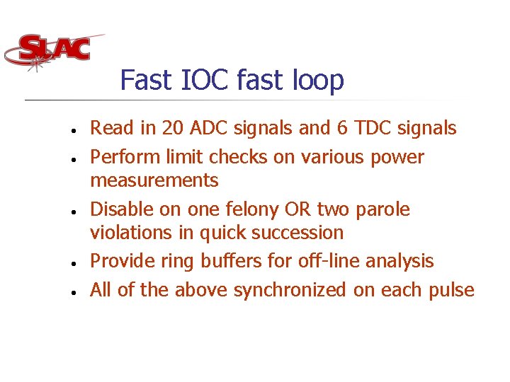 Fast IOC fast loop • • • Read in 20 ADC signals and 6 Fast IOC fast loop • • • Read in 20 ADC signals and 6