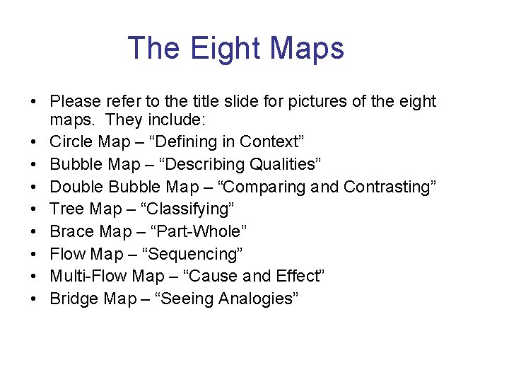 The Eight Maps • Please refer to the title slide for pictures of the