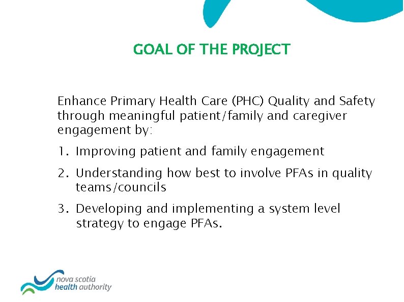 GOAL OF THE PROJECT Enhance Primary Health Care (PHC) Quality and Safety through meaningful