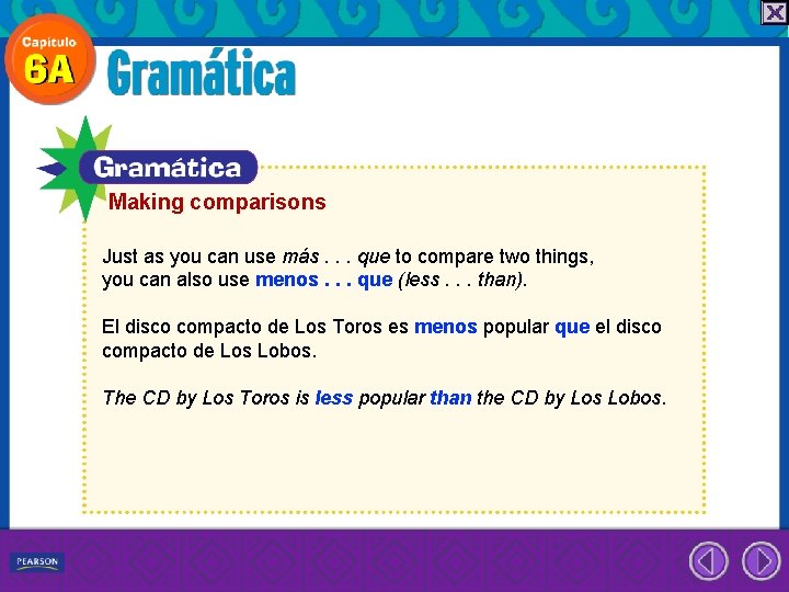 Making comparisons Just as you can use más. . . que to compare two