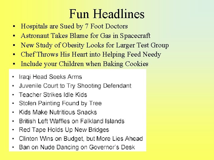 Fun Headlines • • • Hospitals are Sued by 7 Foot Doctors Astronaut Takes