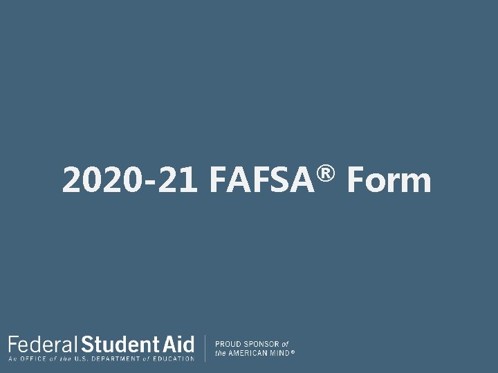 2020 -21 ® FAFSA Form 