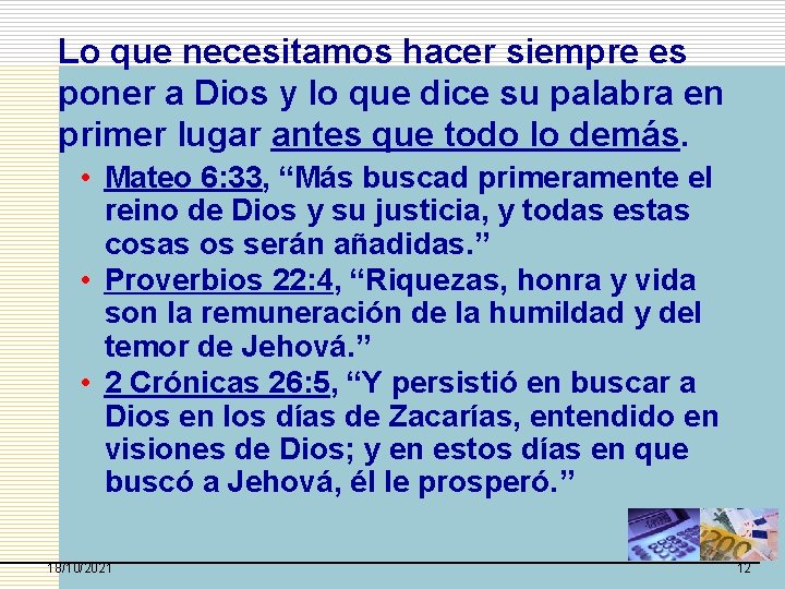 Lo que necesitamos hacer siempre es poner a Dios y lo que dice su Lo que necesitamos hacer siempre es poner a Dios y lo que dice su