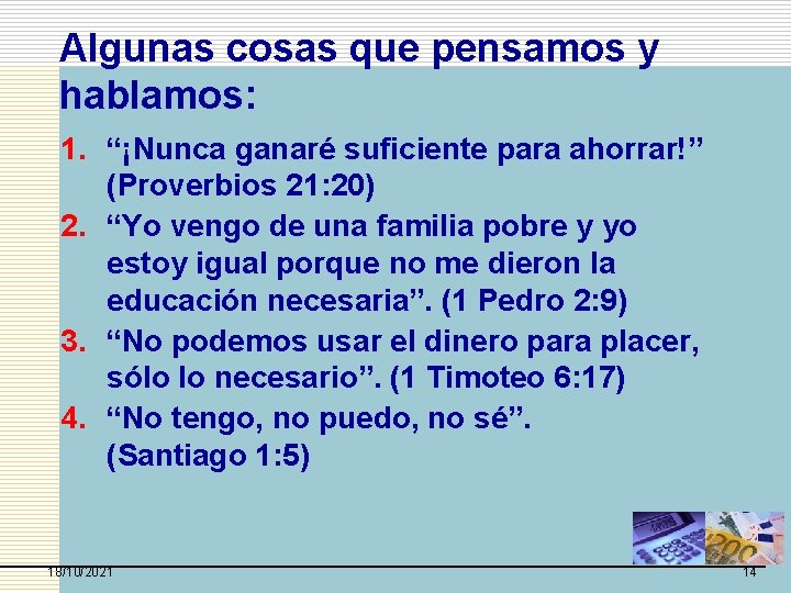 Algunas cosas que pensamos y hablamos: 1. “¡Nunca ganaré suficiente para ahorrar!” (Proverbios 21: Algunas cosas que pensamos y hablamos: 1. “¡Nunca ganaré suficiente para ahorrar!” (Proverbios 21: