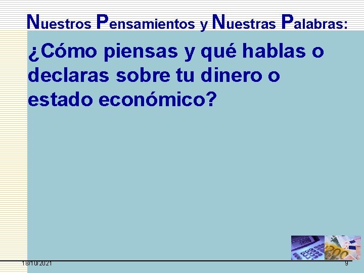 Nuestros Pensamientos y Nuestras Palabras: ¿Cómo piensas y qué hablas o declaras sobre tu Nuestros Pensamientos y Nuestras Palabras: ¿Cómo piensas y qué hablas o declaras sobre tu