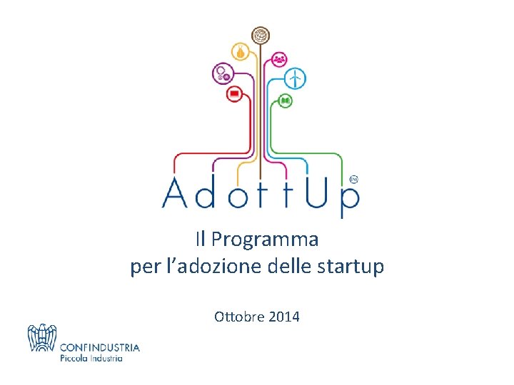 Il Programma per l’adozione delle startup Ottobre 2014 