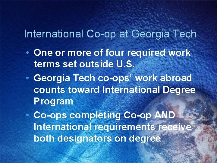 International Co-op at Georgia Tech • One or more of four required work terms