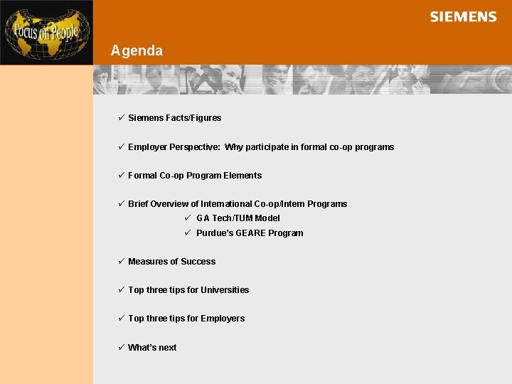 Agenda ü Siemens Facts/Figures ü Employer Perspective: Why participate in formal co-op programs ü