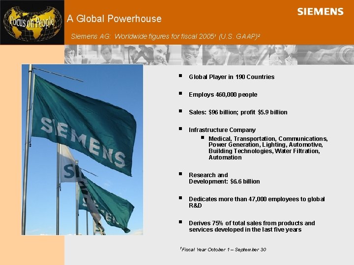 A Global Powerhouse Siemens AG: Worldwide figures for fiscal 20051 (U. S. GAAP)2 §