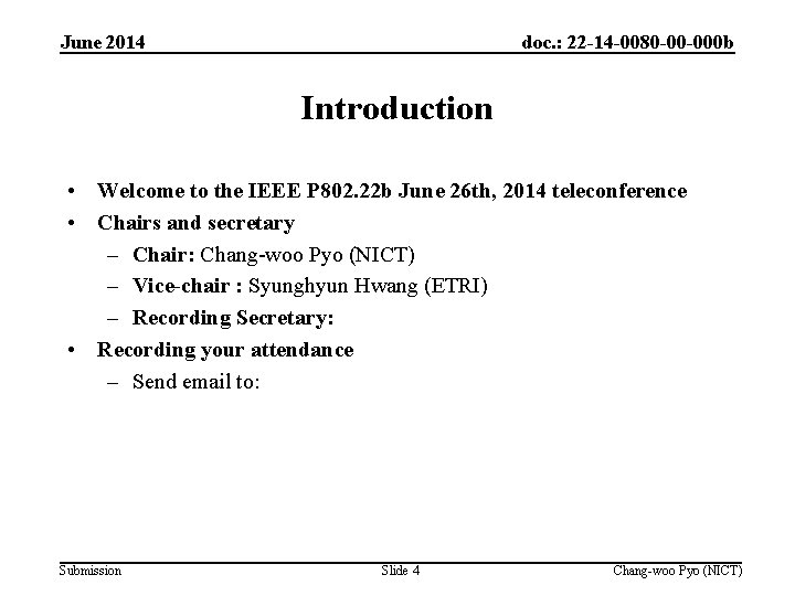 June 2014 doc. : 22 -14 -0080 -00 -000 b Introduction • Welcome to