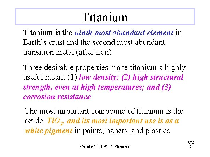 Titanium is the ninth most abundant element in Earth’s crust and the second most