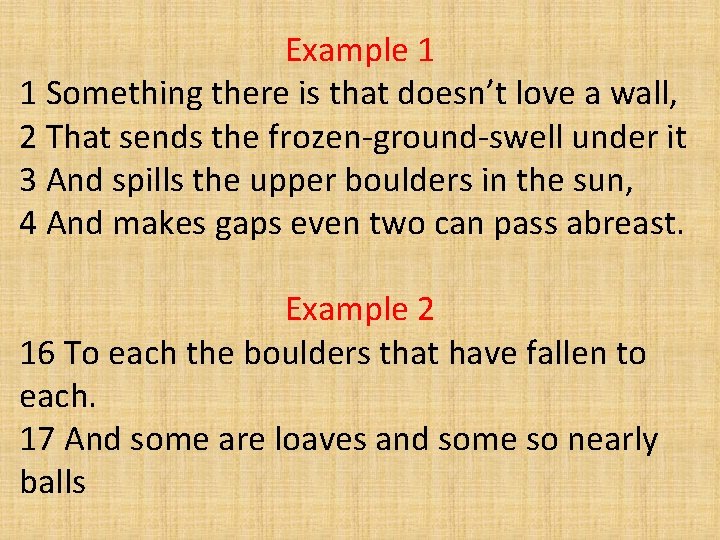 Example 1 1 Something there is that doesn’t love a wall, 2 That sends Example 1 1 Something there is that doesn’t love a wall, 2 That sends