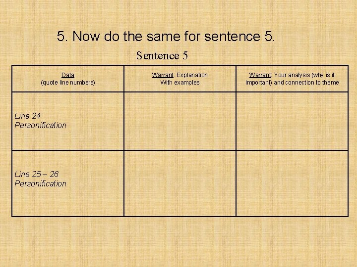 5. Now do the same for sentence 5. Sentence 5 Data (quote line numbers) 5. Now do the same for sentence 5. Sentence 5 Data (quote line numbers)