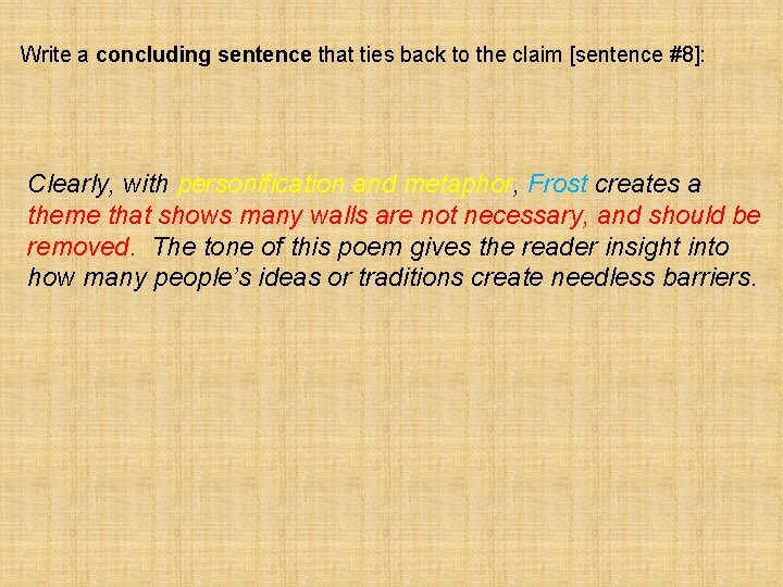 Write a concluding sentence that ties back to the claim [sentence #8]: Clearly, with