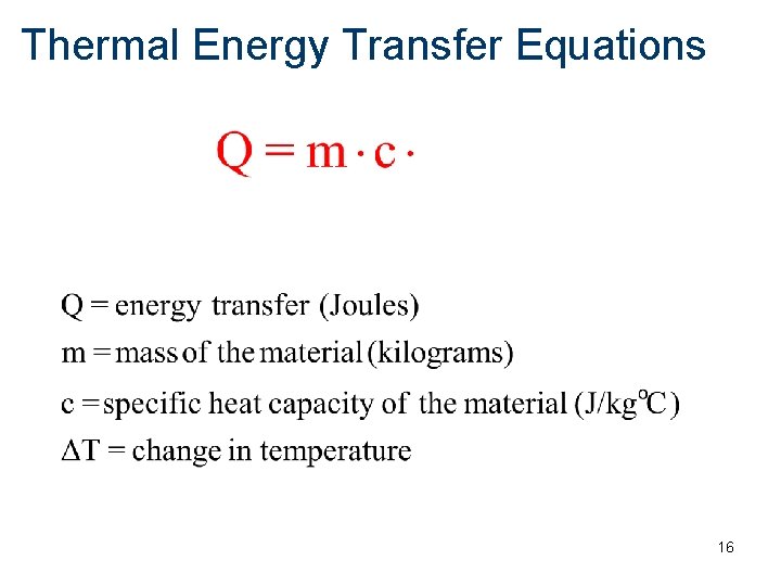 Thermal Energy Transfer Equations 16 